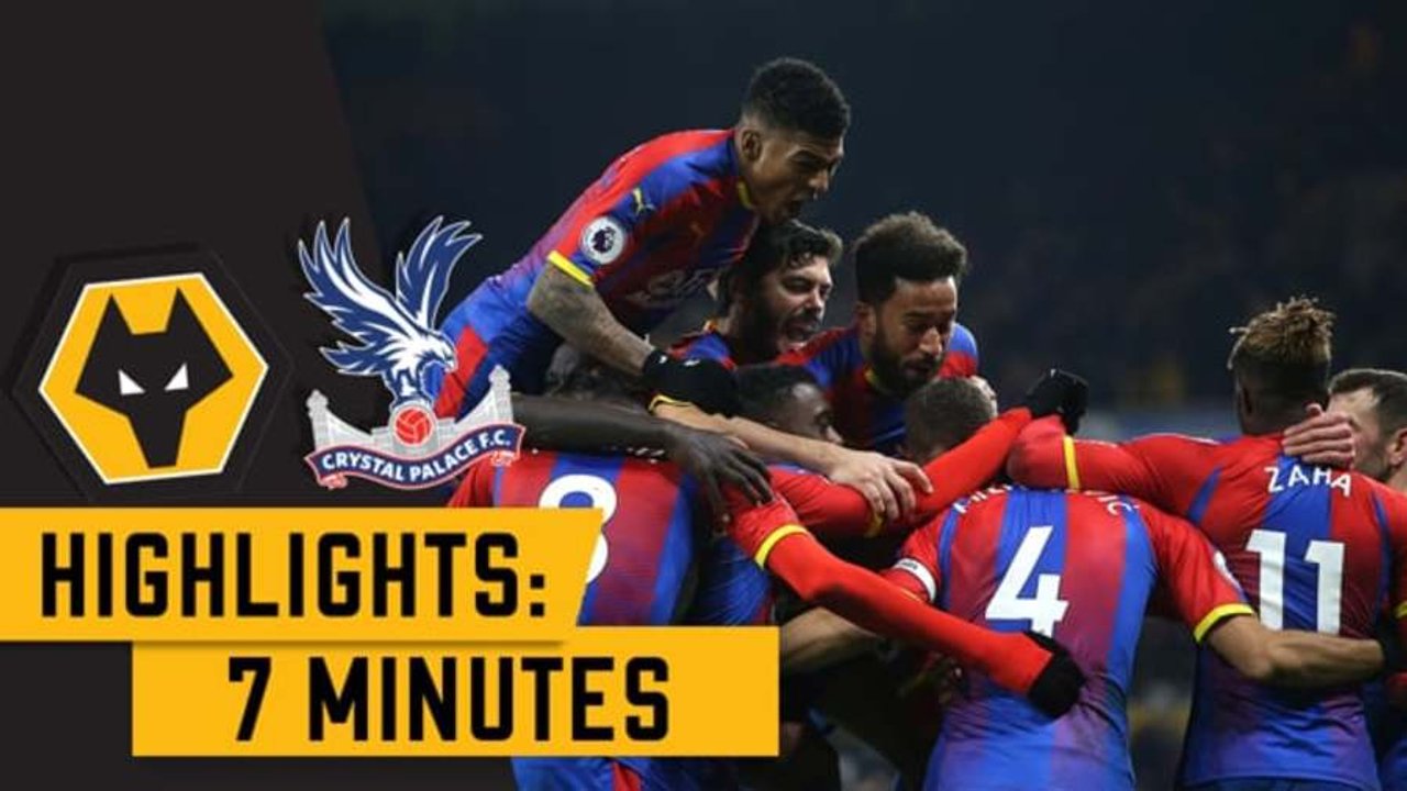 Wolves 0-2 Crystal Palace | 7 Minute Highlights