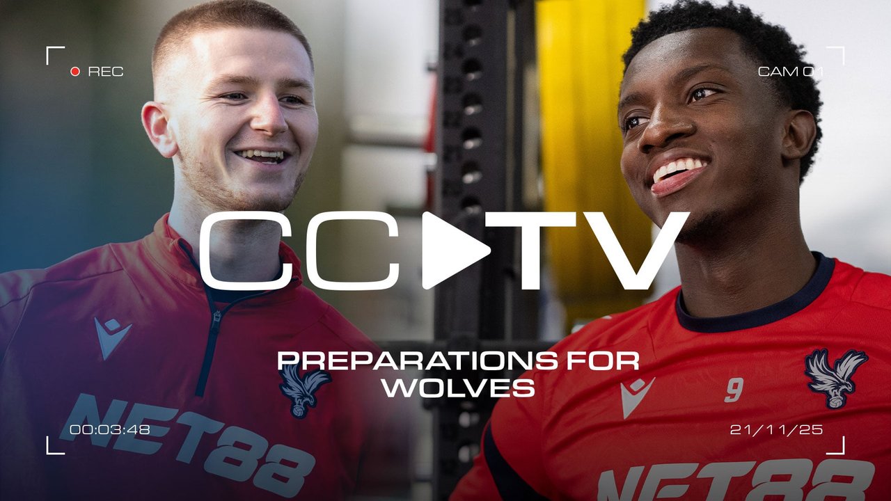 CCTV | The Team prepare for Wolves