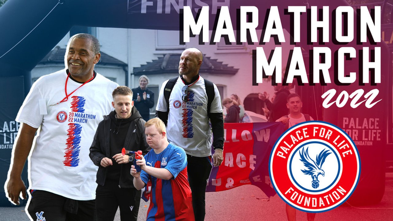 Palace for Life: Marathon March 2022