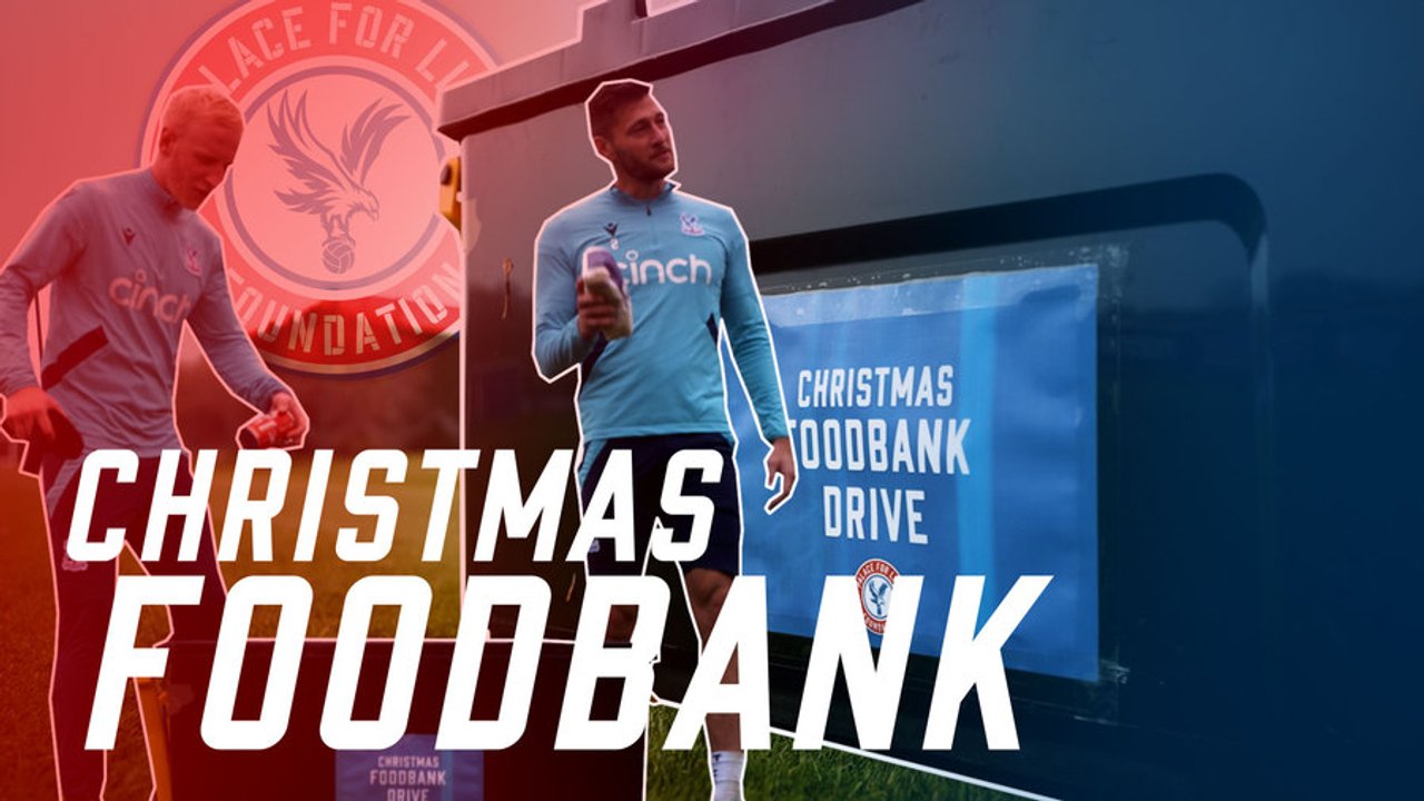 Support the Palace Christmas foodbank drive | Palace For Life