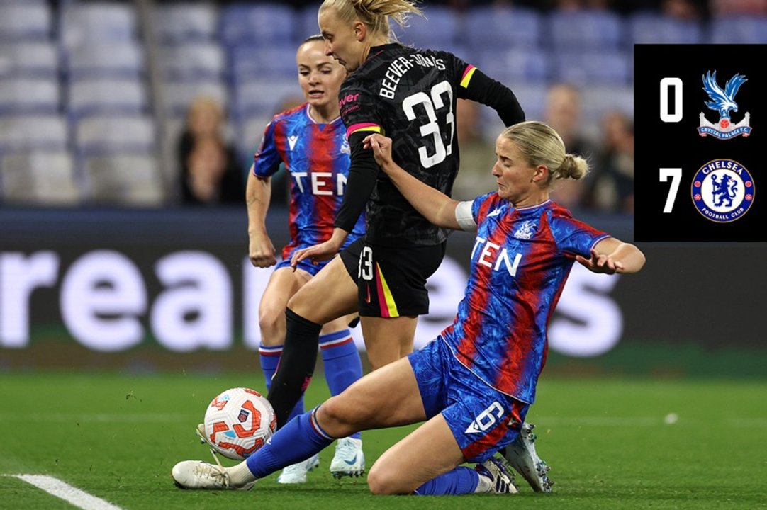 Women's Super League Highlights: Crystal Palace 0-7 Chelsea