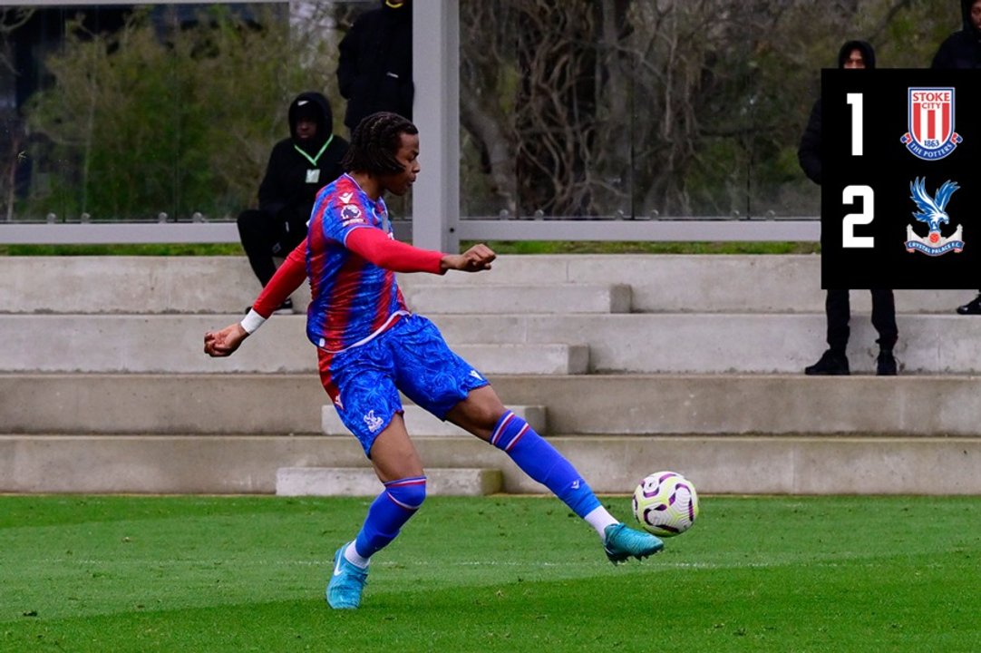 U21 Match Highlights: Stoke City 1-2 Crystal Palace