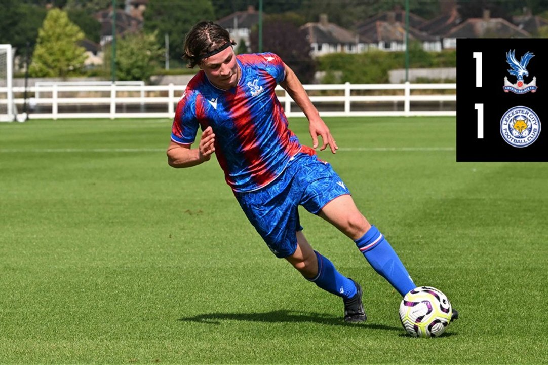 U18 Match Highlights: Crystal Palace 1-1 Leicester City