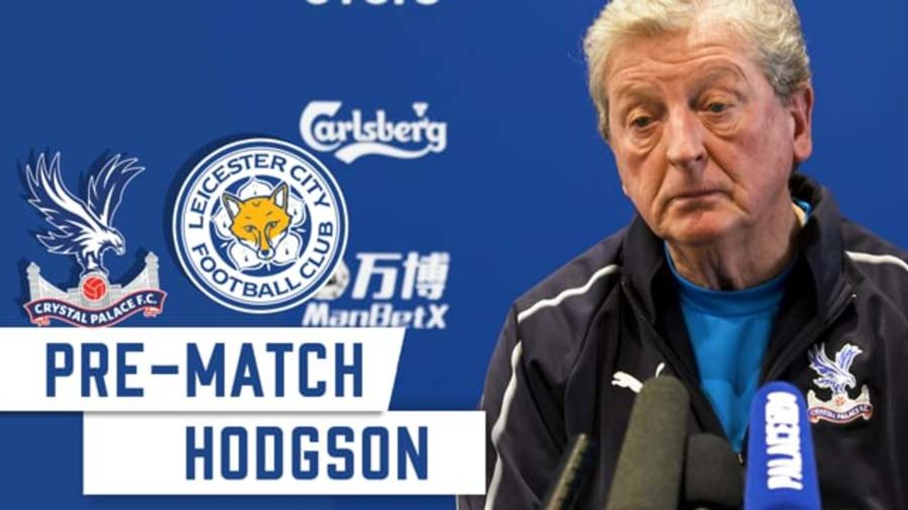 Roy Hodgson | Pre Leicester