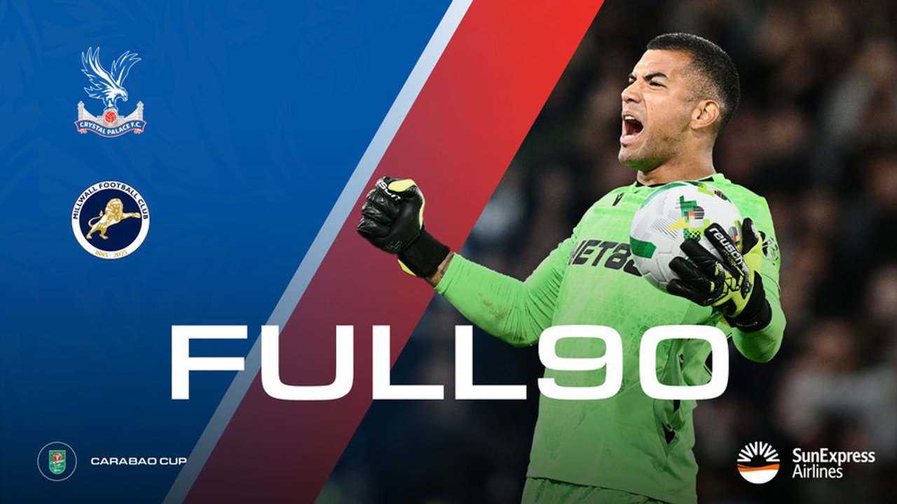 The Full 90: Crystal Palace v Millwall | Palace TV+