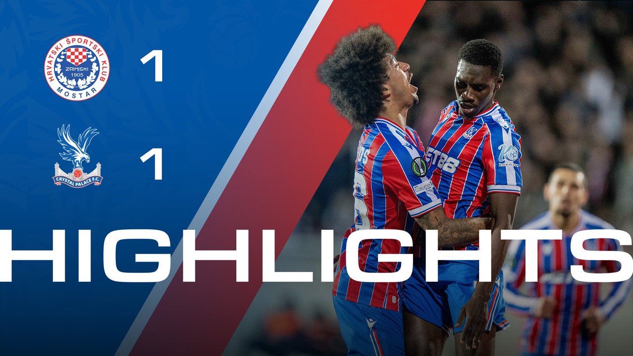 UEFA Conference League Match highlights: Zrinjski Mostar 1-1 Crystal Palace