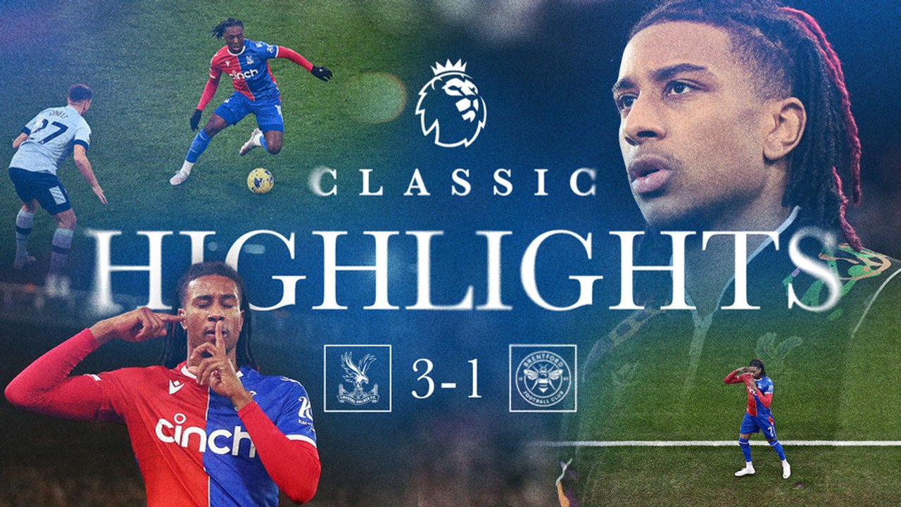 Crystal Palace 3 - 1 Brentford | Classic Premier League Highlights