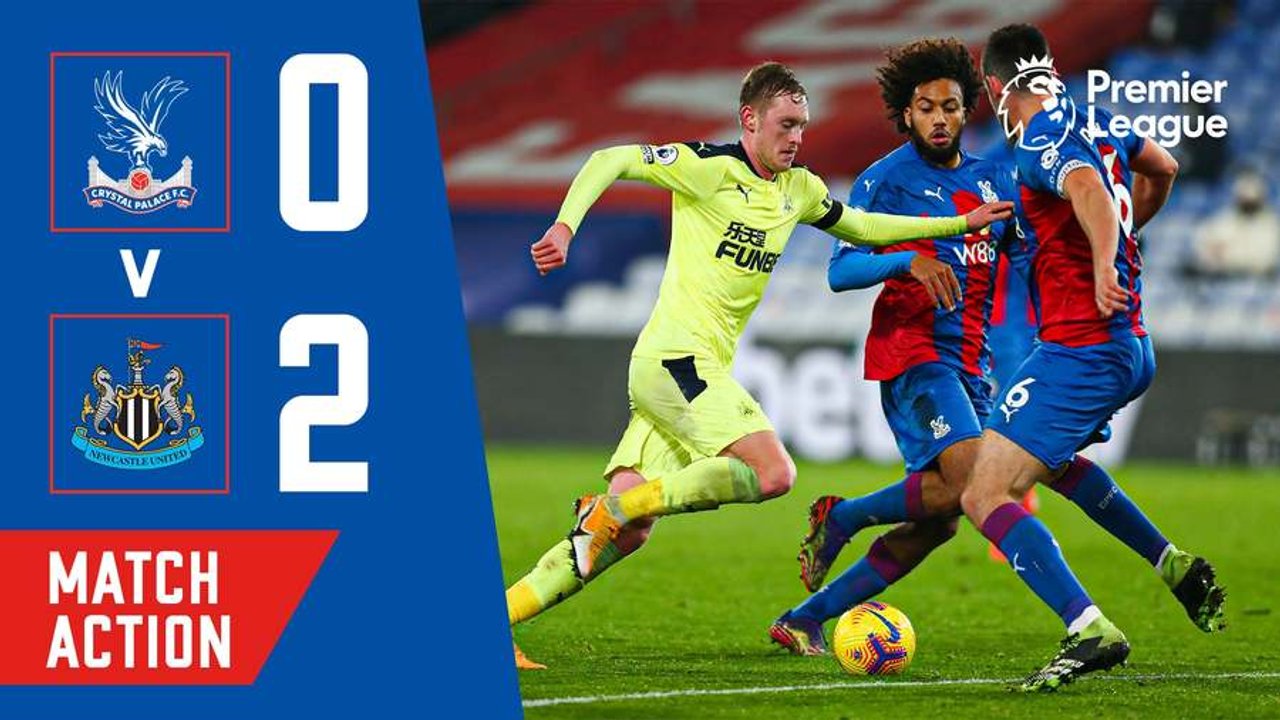 Crystal Palace 0-2 Newcastle United | Match Action