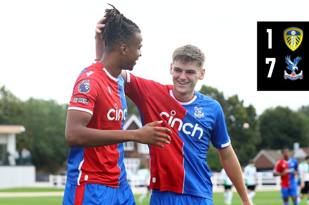 U21 Match Highlights: Leeds United 1-7 Crystal Palace