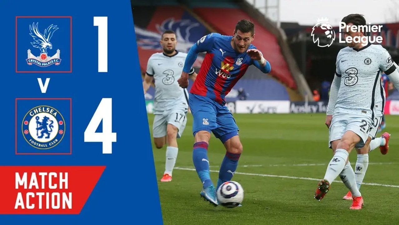 Crystal Palace 1-4 Chelsea | Match Action