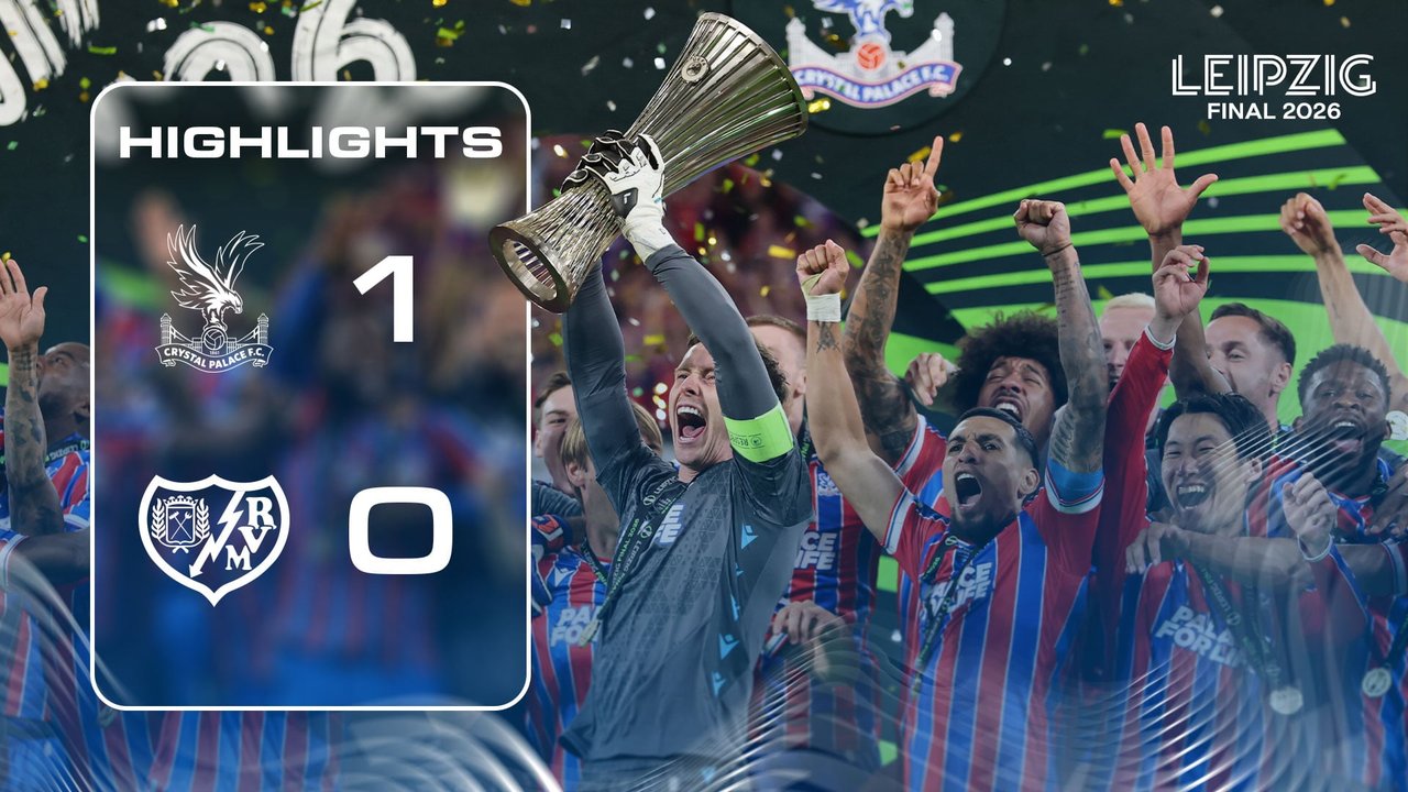 Match Highlights: Crystal Palace 1-0 Rayo Vallecano | Conference League Final