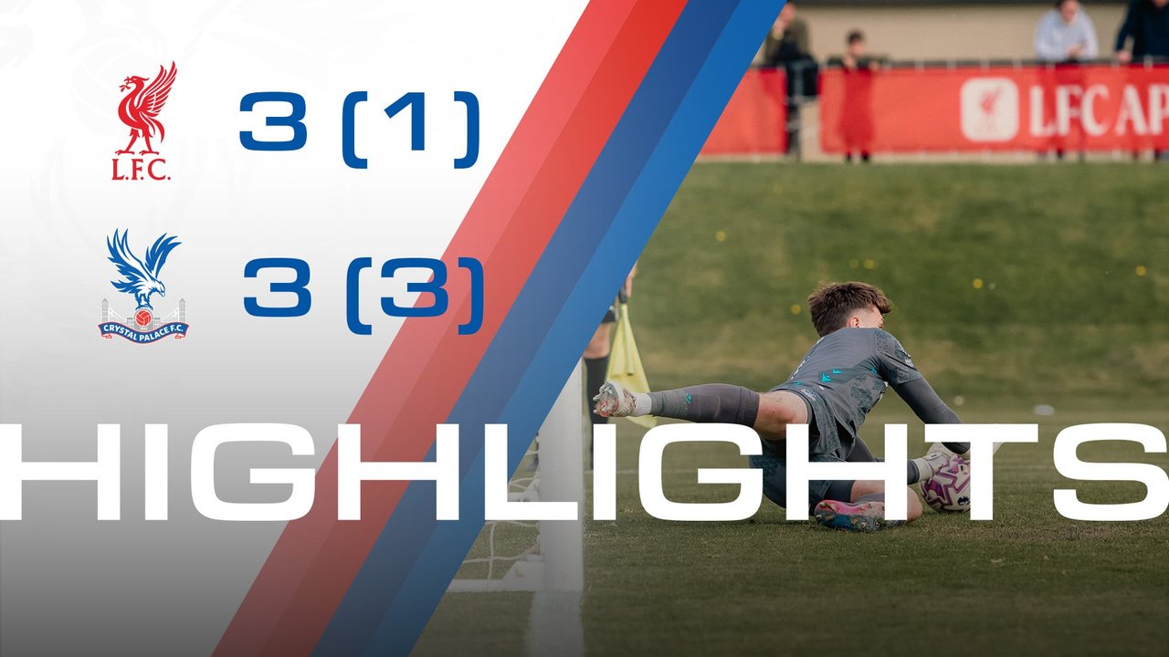 U21 Highlights: Liverpool 3-3 Crystal Palace