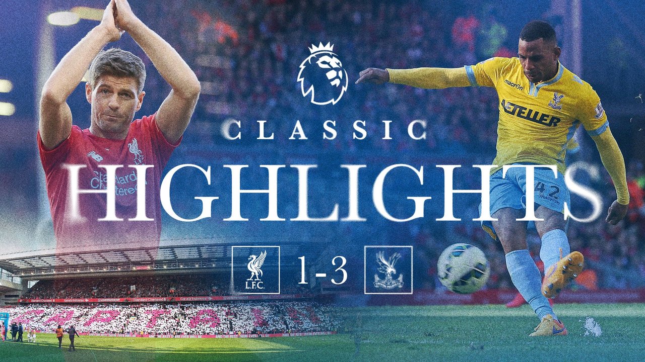 Classic Highlights | Liverpool 1-3 Crystal Palace