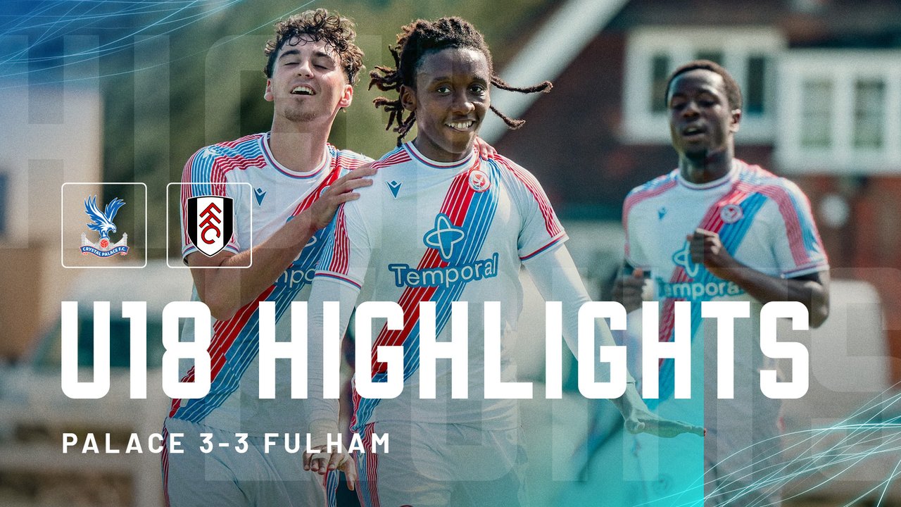 U18 Highlights: Crystal Palace 3-3 Fulham