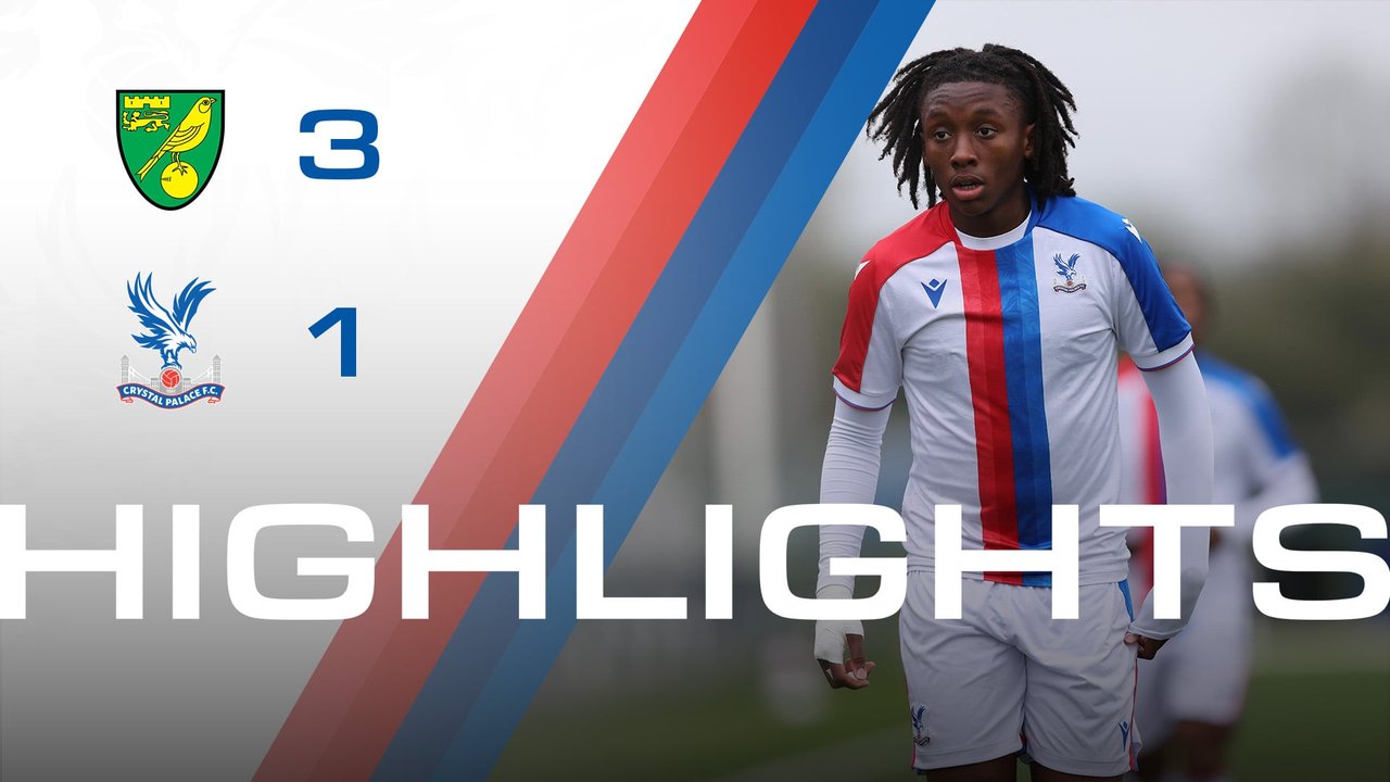 U18 Highlights: Norwich City 3-1 Crystal Palace