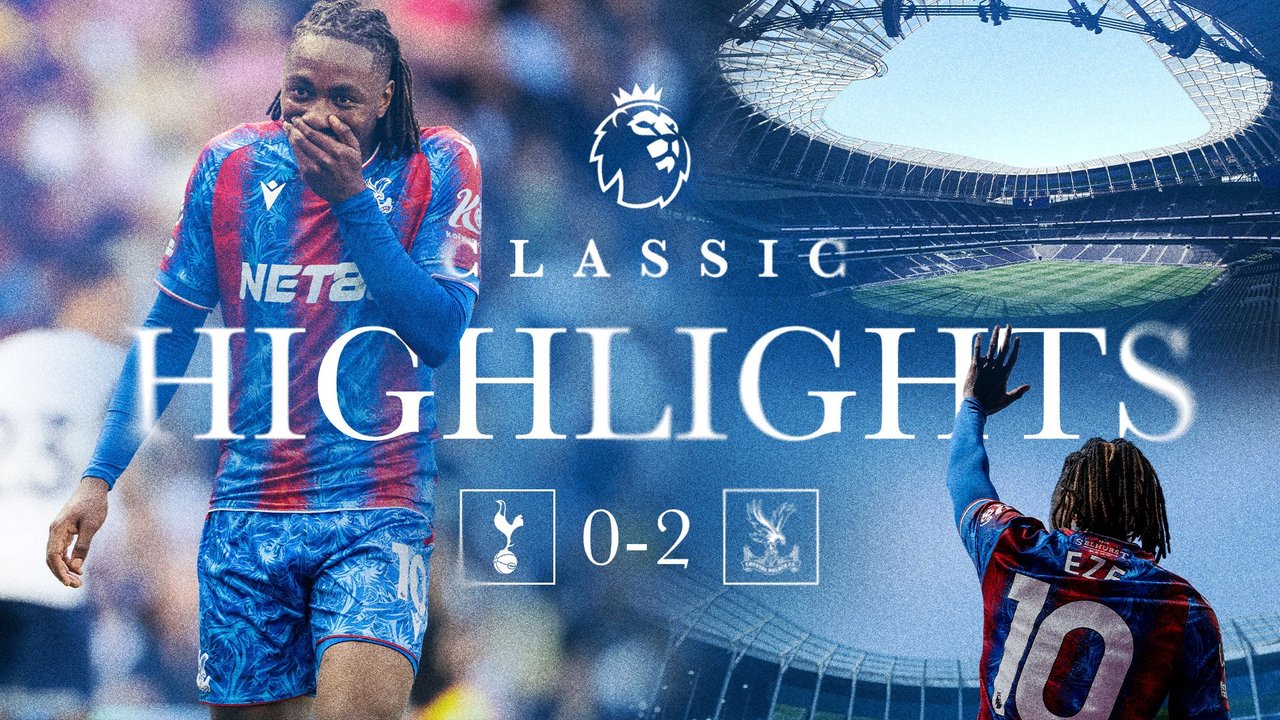 Classic Highlights | Spurs 0-2 Crystal Palace