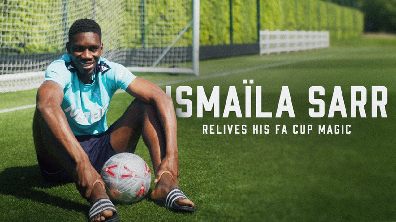 Ismaïla Sarr Relives His FA Cup Magic