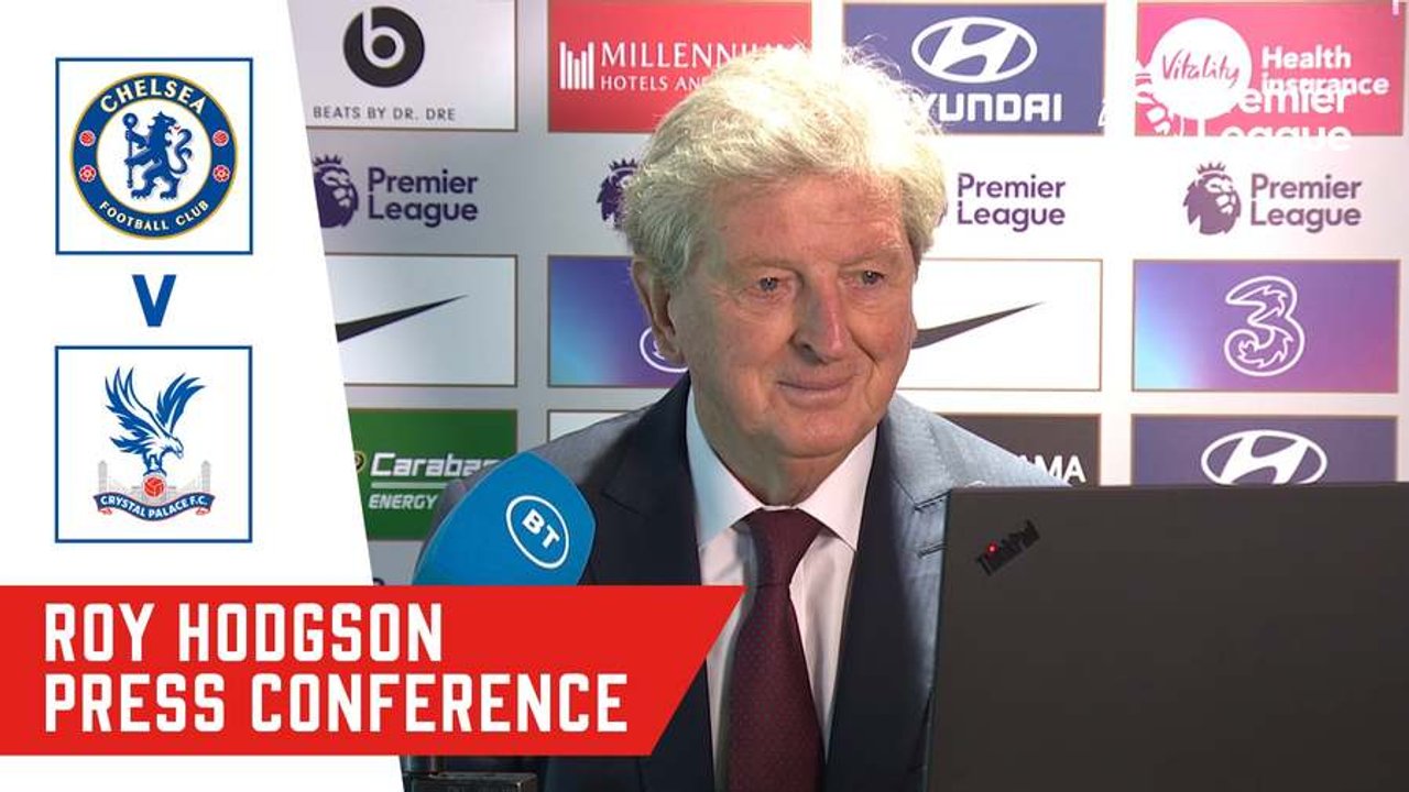 Press Conference | Roy Hodgson Post Chelsea