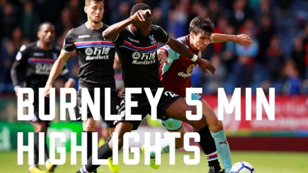 Burnley 1-0 Crystal Palace | 5 Min Highlights