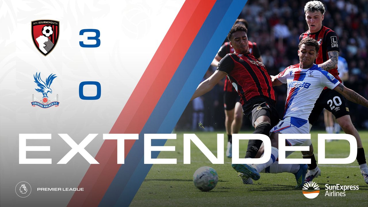 Extended Highlights: AFC Bournemouth 3-0 Crystal Palace | Palace TV+